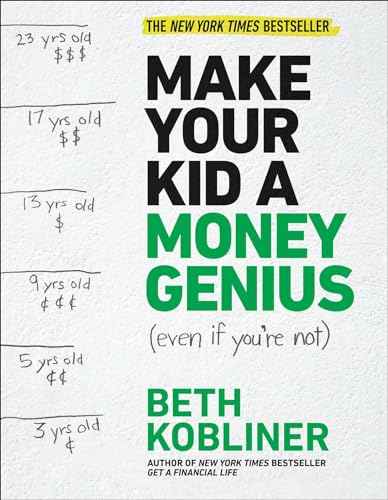 Make Your Kid A Money Genius (Even If You're Not): A Parents' Guide for Kids 3 to 23 von Simon & Schuster
