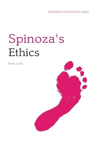 Spinoza's Ethics: An Edinburgh Philosophical Guide (Edinburgh Philosophical Guides) von Edinburgh University Press