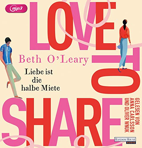 Love to share – Liebe ist die halbe Miete: Gekürzte Ausgabe, Lesung Love to share – Liebe ist die halbe Miete: Gekürzte Ausgabe, Lesung