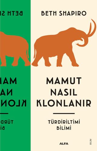 Mamut Nasıl Klonlanır: Türdiriltimi Bilimi Mamut Nasıl Klonlanır: Türdiriltimi Bilimi von Alfa Yayınları