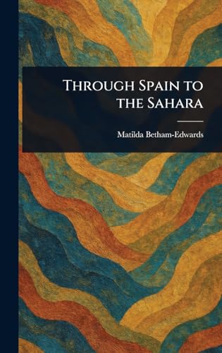 Through Spain to the Sahara von Anson Street Press