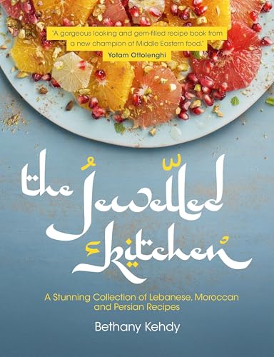 The Jewelled Kitchen: A Stunning Collection of Lebanese, Moroccan, and Persian Recipes von Random House Books for Young Readers