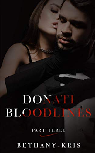 Donati Bloodlines: Part Three von Bethany-Kris