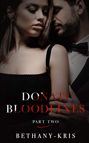 Donati Bloodlines: Part Two von Bethany-Kris