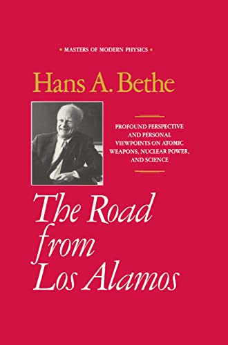The Road from Los Alamos: Collected Essays of Hans A. Bethe (Masters of Modern Physics) von American Institute of Physics