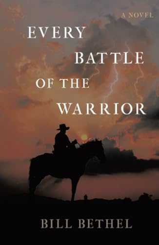 Every Battle of the Warrior: A Novel von WestBow Press