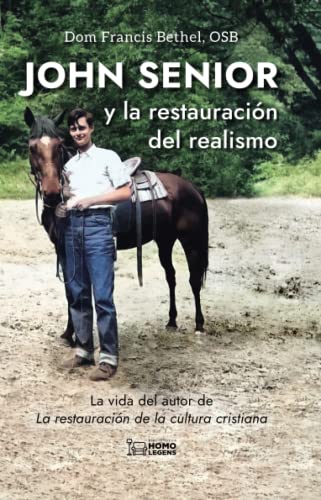 John Senior y la restauración del realismo von Bibliotheca Homo Legens