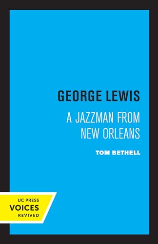 George Lewis: A Jazzman from New Orleans von University of California Press