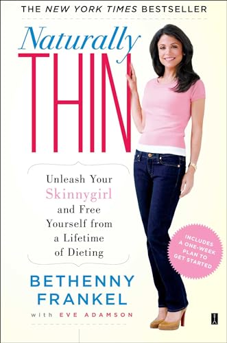 Naturally Thin: Unleash Your SkinnyGirl and Free Yourself from a Lifetime of Dieting (A Woman's Guide to Diet-Free Eating) von Atria Books