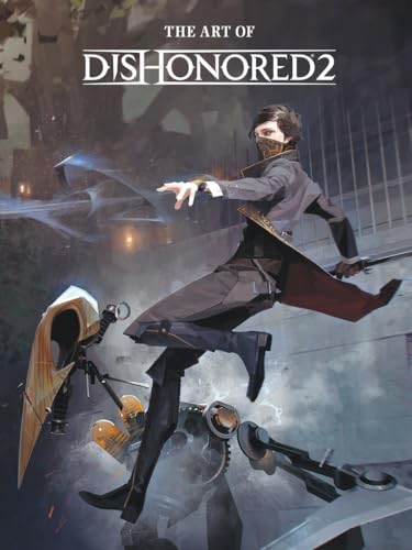 The Art of Dishonored 2