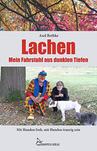Lachen – Mein Fahrstuhl aus dunklen Tiefen: Mit Hunden froh, mit Hunden traurig sein