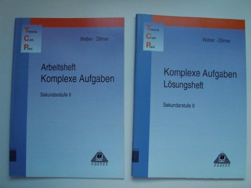 TCP-Arbeitsheft Komplexe Aufgaben. Sekundarstufe II: Theoria Cum Praxi, TCP, Komplexe Aufgaben von Paetec, Berlin