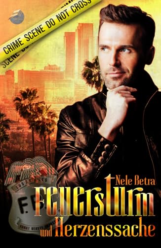 Feuersturm und Herzenssache (F.B.I. – FUNNY BEASTY IMPOSSIBLE, Band 4)