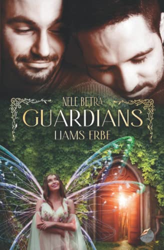 GUARDIANS: Liams Erbe GUARDIANS: Liams Erbe von Independently published
