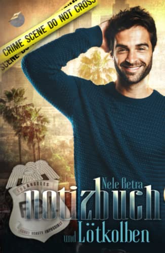 Notizbuch und Lötkolben (F.B.I. – FUNNY BEASTY IMPOSSIBLE, Band 2) von Independently published