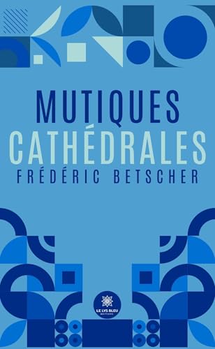 Mutiques cathédrales von LE LYS BLEU EDITIONS SAS