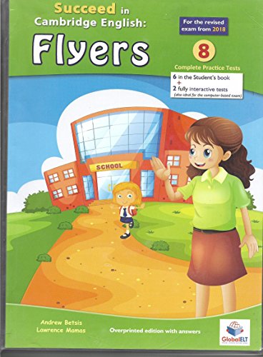 Succeed in Cambridge English FLYERS - Student's book (with CD) - 2018 Format: 8 Practice Tests (Cambridge English YLE) von GLOBAL