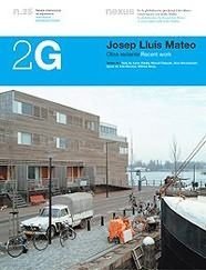 2G N.25 Josep Lluís Mateo: Obra reciente: Recent Work (2G: International Architecture Review Series, Band 25)