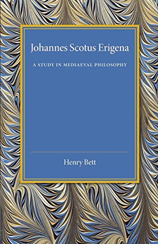 Johannes Scotus Erigena: A Study In Mediaeval Philosophy von Cambridge University Press