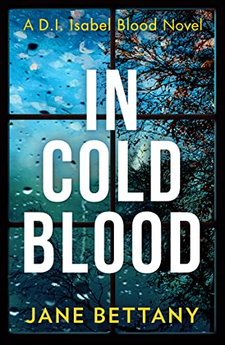 In Cold Blood: A gripping murder mystery novel perfect for all crime thriller fans! (Detective Isabel Blood, Band 1) von HQ Digital
