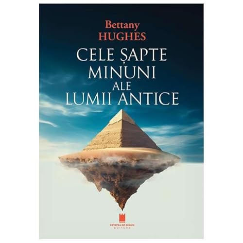 Cele Sapte Minuni Ale Lumii Antice von Cetatea De Scaun