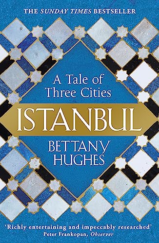 Istanbul: A Tale of Three Cities von Orion Publishing Group