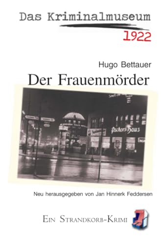 Das Kriminalmuseum - Der Frauenmörder (Strandkorb-Krimi) Das Kriminalmuseum - Der Frauenmörder (Strandkorb-Krimi) von epubli