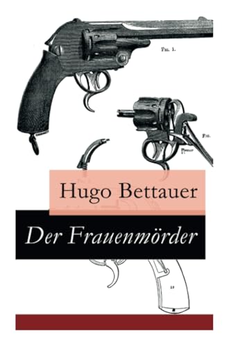 Der Frauenmörder: Ein Berliner Kriminalroman: Inspektor Krause, deutscher Sherlock Holmes Der Frauenmörder: Ein Berliner Kriminalroman: Inspektor Krause, deutscher Sherlock Holmes von E-Artnow