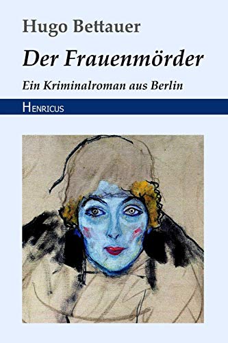 Der Frauenmörder: Ein Kriminalroman aus Berlin