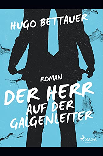 Der Herr auf der Galgenleiter