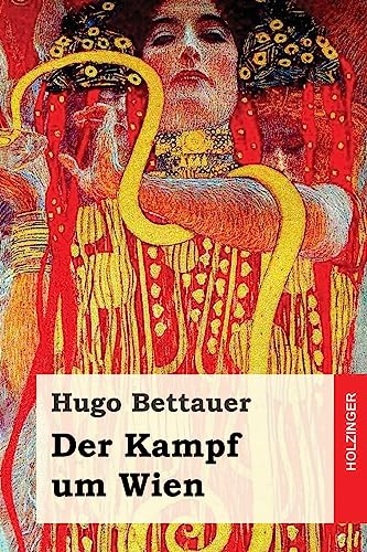 Der Kampf um Wien Der Kampf um Wien von CREATESPACE