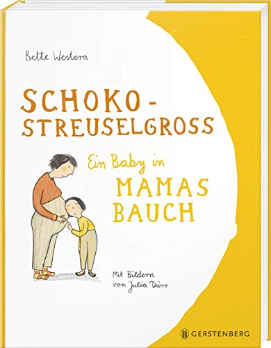 Schokostreuselgroß: Ein Baby in Mamas Bauch von Gerstenberg Verlag