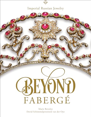 Beyond Fabergé: Imperial Russian Jewelry von Schiffer Publishing