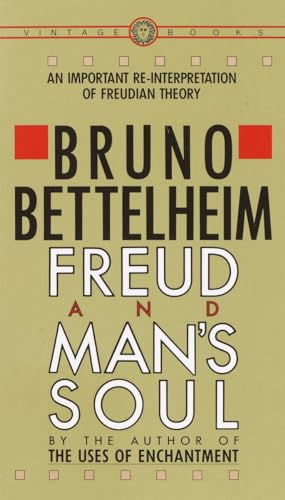 Freud and Man's Soul: An Important Re-Interpretation of Freudian Theory von Vintage