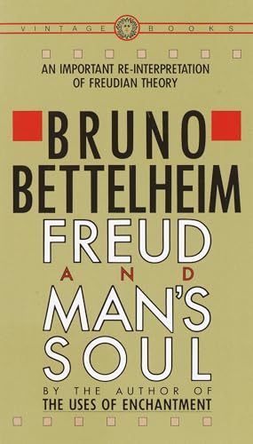 Freud and Man's Soul: An Important Re-Interpretation of Freudian Theory von Vintage