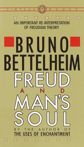 Freud and Man's Soul: An Important Re-Interpretation of Freudian Theory von Vintage