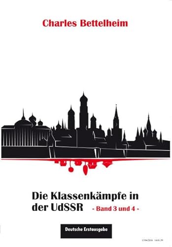 Die Klassenkämpfe in der UdSSR: Band 3 und 4 (Periode 1930-1941) 2016 erstmalig in dt. Sprache