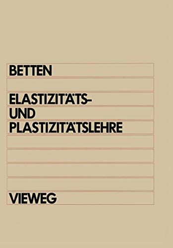 Elastizitäts- und Plastizitätslehre: Mit über 200 Übungsaufgaben und vollständig ausgearbeiteten Lösungen (German Edition) von Vieweg+Teubner Verlag