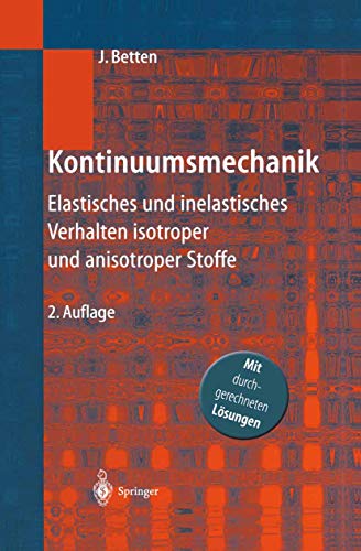 Kontinuumsmechanik: Elastisches und inelastisches Verhalten isotroper und anisotroper Stoffe von Springer