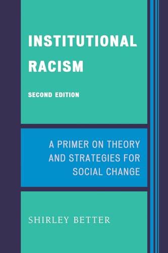 Institutional Racism: A Primer on Theory and Strategies for Social Change