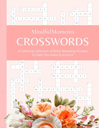 Mindful Moments Crosswords: A Calming Collection of Brain-Boosting Puzzles to Help You Relax & Unwind von Schiffer Publishing Ltd
