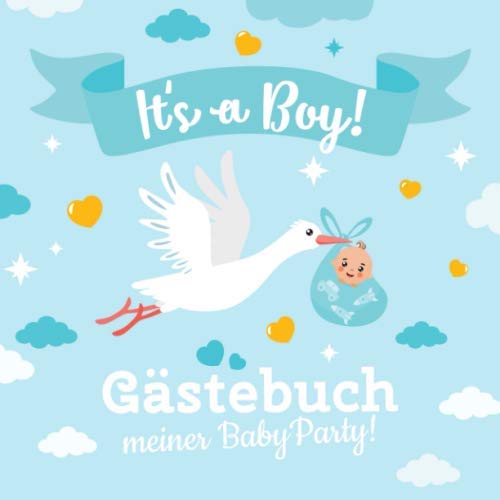 It's a boy - Gästebuch meiner Babyparty: Geschenk für die Babyparty | Babyshower Geschenke für Junge | Buntes Buch mit kreativen Fragen an die Gäste und Platz für Wünsche, Zeichnungen und Fotos It's a boy - Gästebuch meiner Babyparty: Geschenk für die Babyparty | Babyshower Geschenke für Junge | Buntes Buch mit kreativen Fragen an die Gäste und Platz für Wünsche, Zeichnungen und Fotos