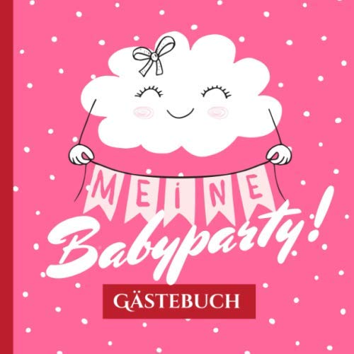 Meine Babyparty - Gästebuch: Babyshower Deko für Mädchen | Geschenk für die Baby Party | Buntes Buch mit kreativen Fragen an die Gäste und Platz für Wünsche, Zeichnungen und Fotos Meine Babyparty - Gästebuch: Babyshower Deko für Mädchen | Geschenk für die Baby Party | Buntes Buch mit kreativen Fragen an die Gäste und Platz für Wünsche, Zeichnungen und Fotos