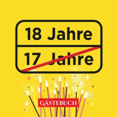 18 Jahre - Gästebuch: Lustige Deko zur Feier vom 18.Geburtstag - 18 Jahre im Ortsschild Look - Geschenk & Geburtstagsdeko - Buch zum Eintragen für Wünsche und Fotos der Gäste