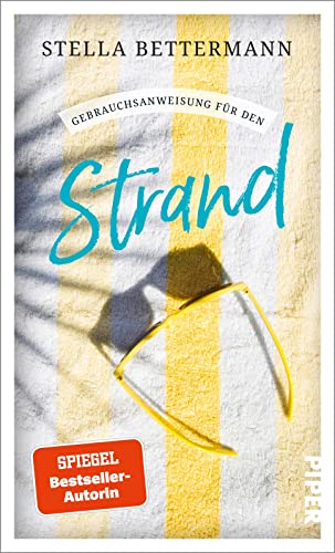 Gebrauchsanweisung für den Strand: Für Strandspazierer, Badenixen, Muschelsucher, Winterschwimmer, Sonnenanbeter, Beachvolleyballer und alle, die das Strandleben lieben Gebrauchsanweisung für den Strand: Für Strandspazierer, Badenixen, Muschelsucher, Winterschwimmer, Sonnenanbeter, Beachvolleyballer und alle, die das Strandleben lieben