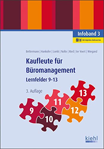 Kaufleute für Büromanagement - Infoband 3: Lernfelder 9-13 von Kiehl