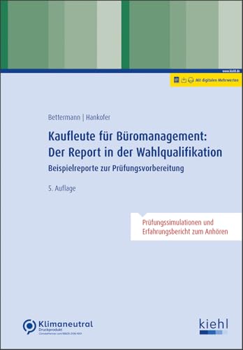 Kaufleute für Büromanagement: Der Report in der Wahlqualifikation: Beispielreporte zur Prüfungsvorbereitung