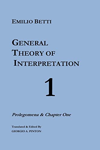 General Theory of Interpretation (The General Theory of Interpretation, Band 1) von CREATESPACE