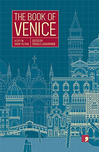 The Book of Venice: A City in Short Fiction (Reading the City) von Comma Press