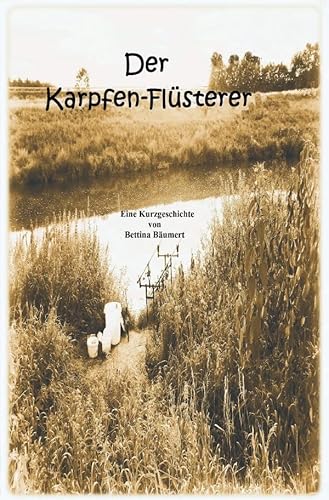 Der Karpfen-Flüsterer von epubli